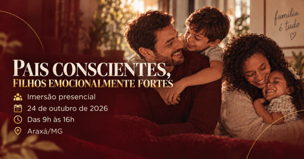 Imagem do evento PAIS CONSCIENTES, FILHOS EMOCIONALMENTE FORTES