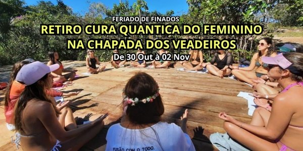 Imagem do evento Retiro Cura Quântica do Feminino. Exclusivo para Mulheres na Chapada dos Veadeiros