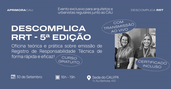 Imagem do evento Descomplica RRT - 5ª edição: oficina prática sobre registro de responsabilidade técnica