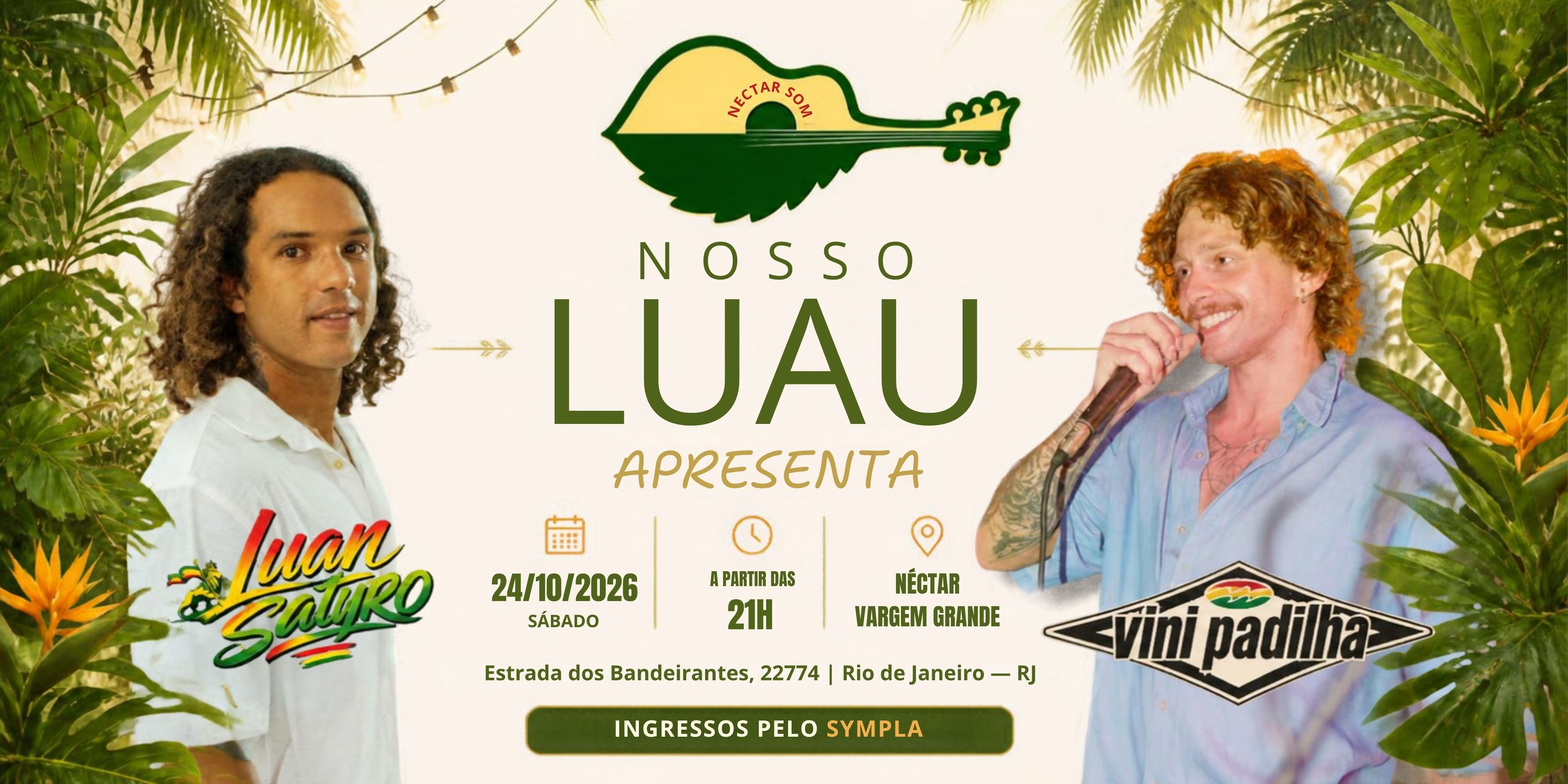 Néctar + Nosso Luau - Luan Satyro convida Vini Padilha - Rio de Janeiro, RJ