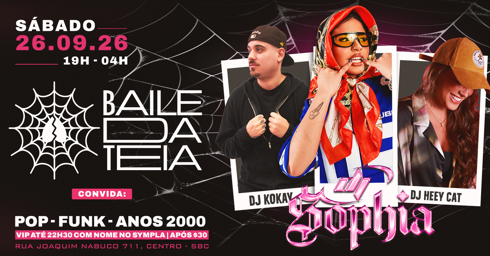 ** BAILE DA TEIA convida DJ KOKAY + DJ SOPHIA + DJ HEEY CAT
