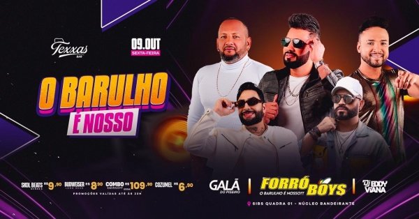 Imagem do evento TEXXAS BAR | FORRÓBOYS - SEXTA - O BARULHO É NOSSO | GALA DO PISEIRO - DJ EDDY VIANA