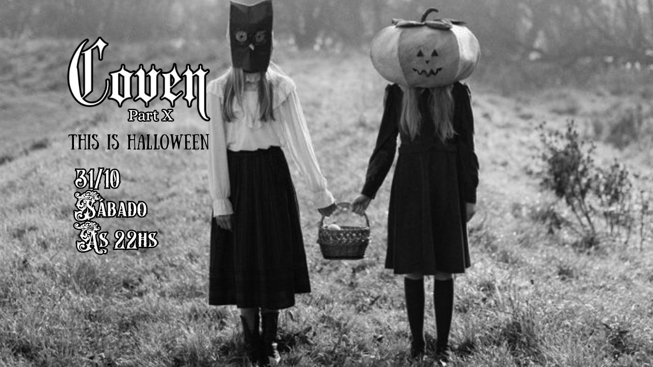 COVEN part X - This is Halloween