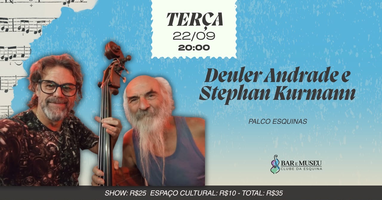 SHOW DE DEULER ANDRADE e STEPHAN KURMANN - NO CLUBE DA ESQUINA