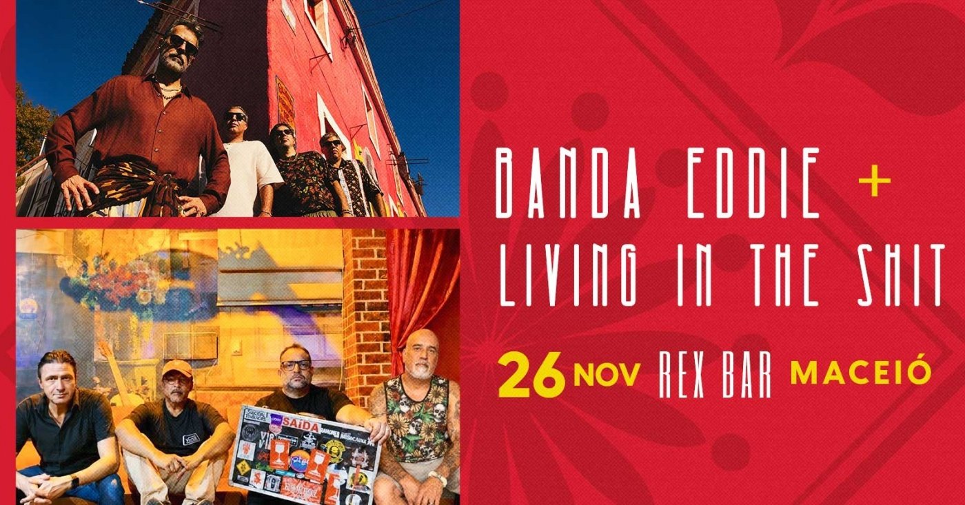 Imagem da fonte — Banda Eddie e Living in the Shit em Maceió/AL