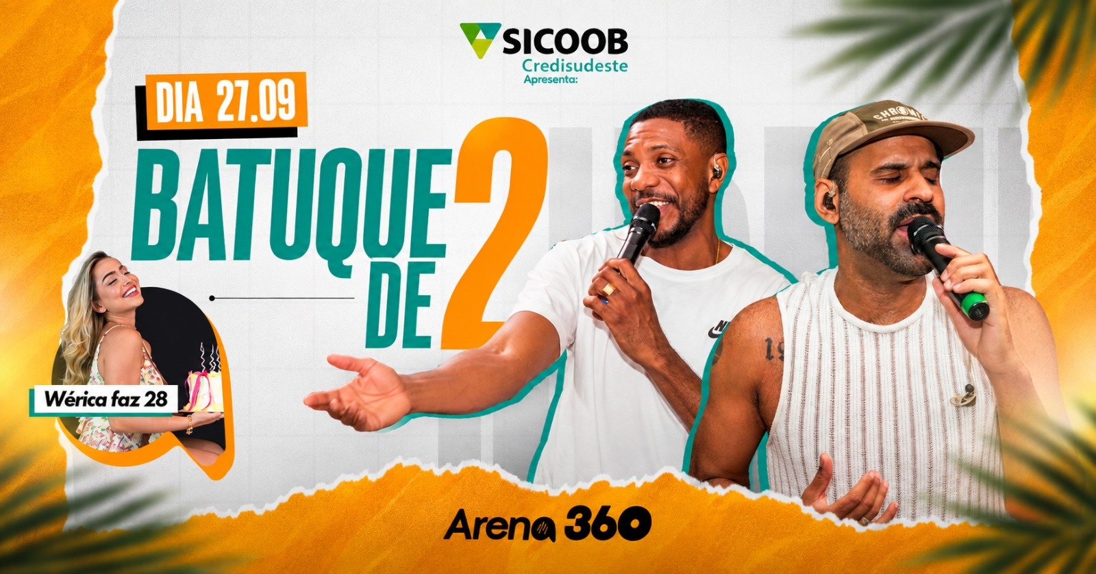 BATUQUE DE 2 NA ARENA 360 - BDAY WERICA