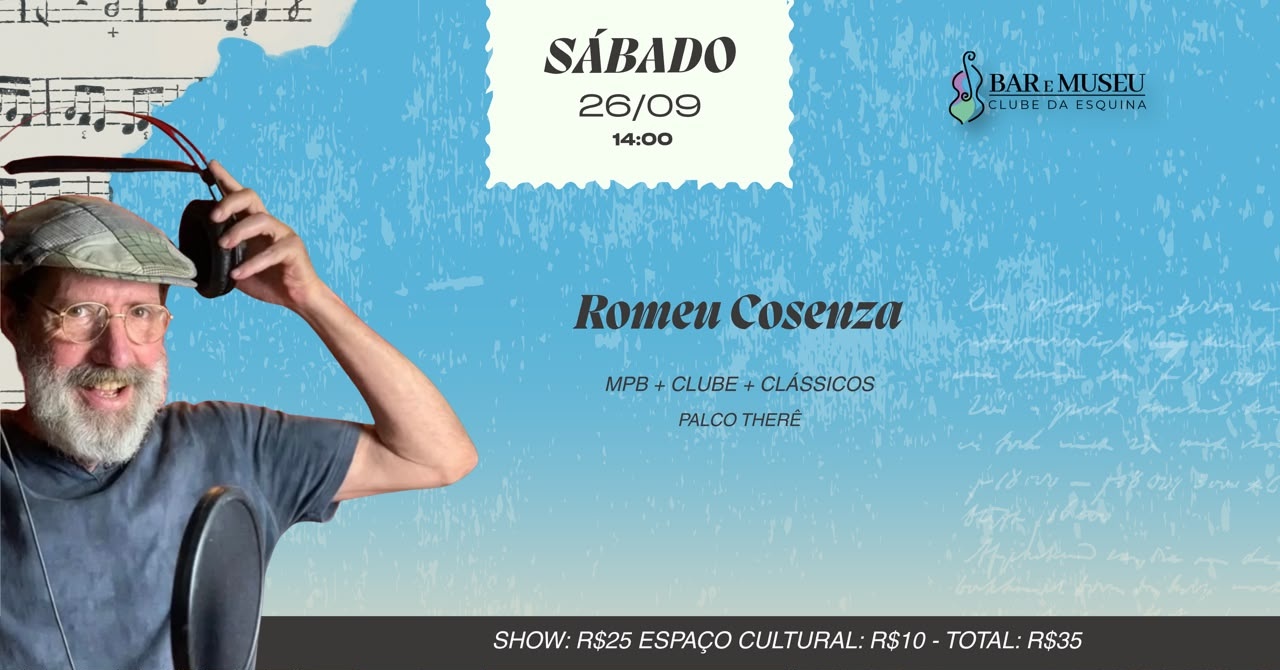 SHOW ROMEU CONSENZA - CLUBE DA ESQUINA