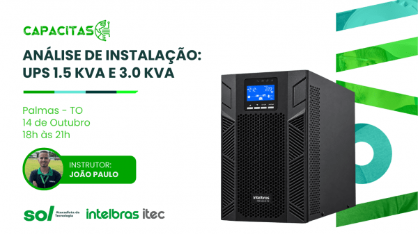 Imagem do evento Análise de Instalação: UPS 1.5 KVA e 3.0 KVA - Palmas