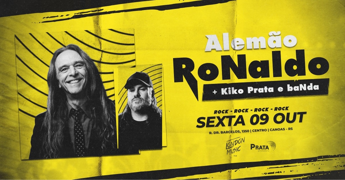 ALEMÃO RONALDO + Kiko Prata e banda em Canoas (09 de Outubro), no London Music Pub !