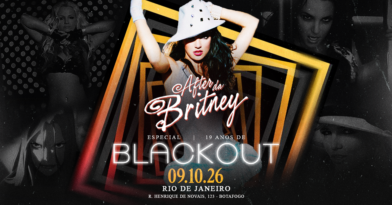 After da Britney | Especial Blackout | Rio de Janeiro