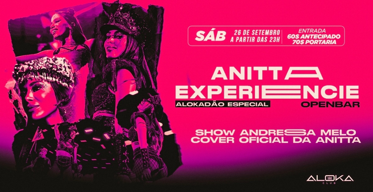 SAB 26 DE SET - ALOKADÃO OPENBAR ANITTA EXPERIENCE - CONEXÃO 3 BOATES