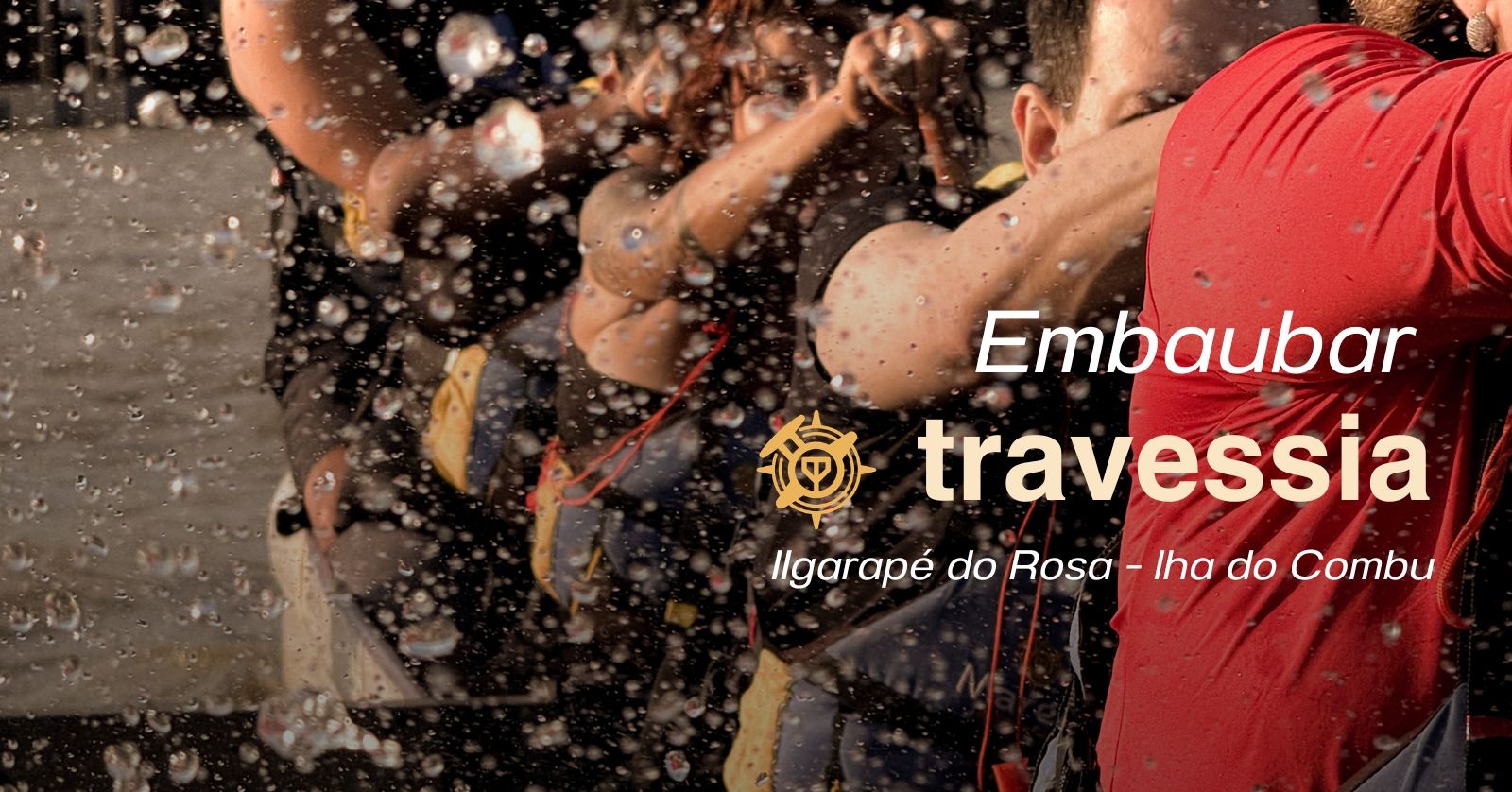 26/07 | Travessia | Igarapé do Rosa - Embaubar| Sáb