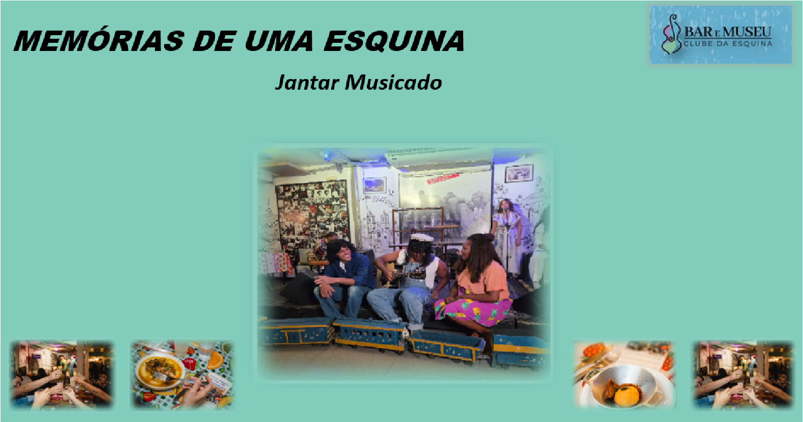 JANTAR MUSICADO - MEMÓRIAS DE UMA ESQUINA - Clube da Esquina