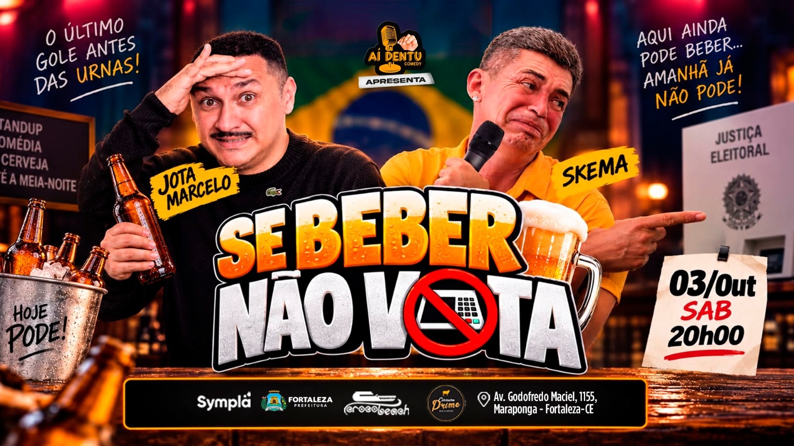 SKEMA E JOTA MARCELO EM "SE BEBER, NÃO VOTA" - AÍ DENTU MARAPONGA 03/10 SÁB 20H