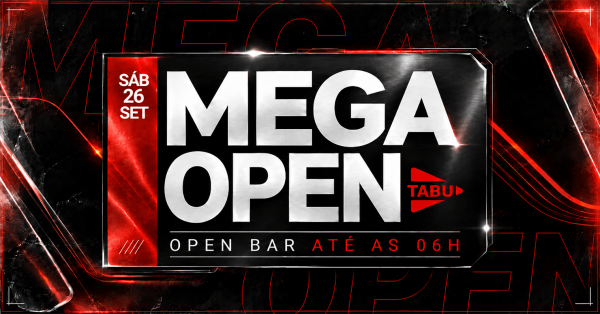 Imagem do evento MEGA OPEN DO TABU | OPEN ATÉ AS 06:00