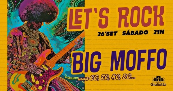 Imagem do evento Let's Rock - Big Moffo