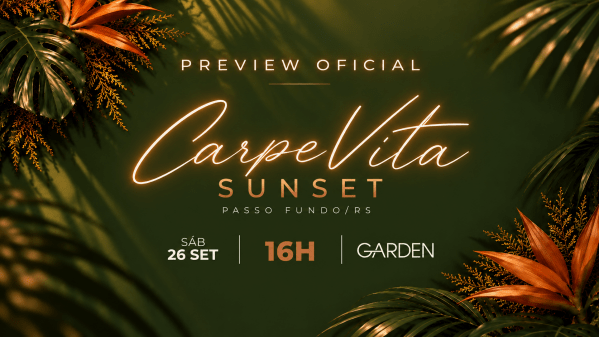 Imagem do evento Preview Oficial Carpe Vita Sunset -  26/09/2026