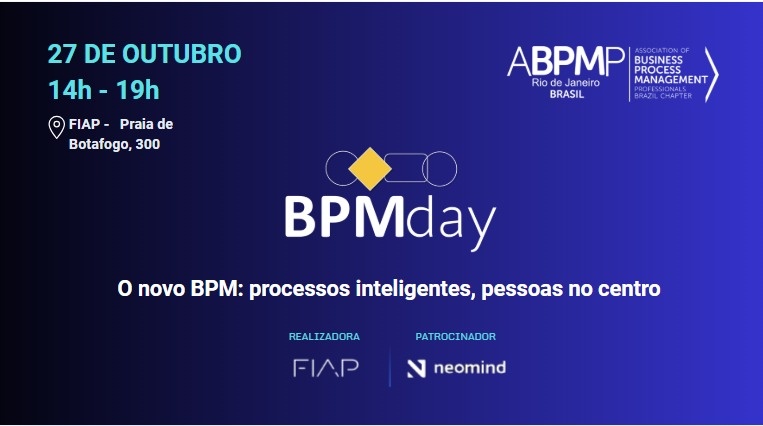 BPM DAY: O novo BPM - processos inteligentes, pessoas no centro