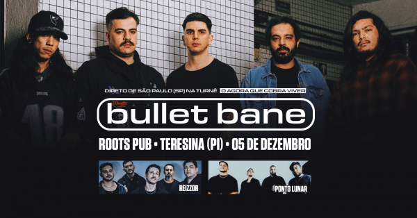 Imagem do evento Bullet Bane - 05 de Dezembro - Roots Pub - Teresina (PI)