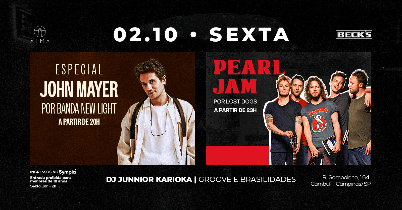 ESPECIAL JOHN MAYER + ESPECIAL PEARL JAM + DJ JUNNIOR KARIOKA NO ALMA CAMPINAS | 02.10