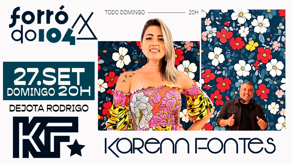 FORRÓ DO 104 - KARENN FONTES