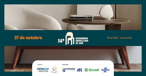 Imagem do evento 14° Seminário Moveleiro de Ubá e Região