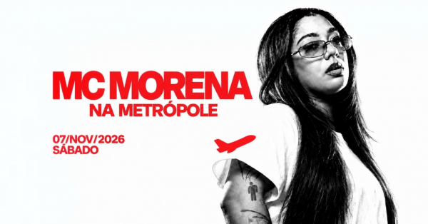 Imagem do evento MC MORENA na Metrópole - Sábado - 07/NOV