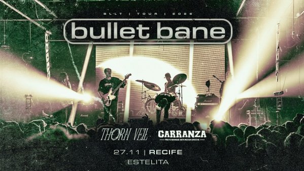 Imagem do evento Bullet Bane no Recife @ Estelita