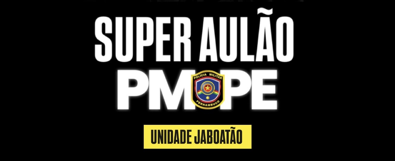 SUPER AULÃO PARA PMPE