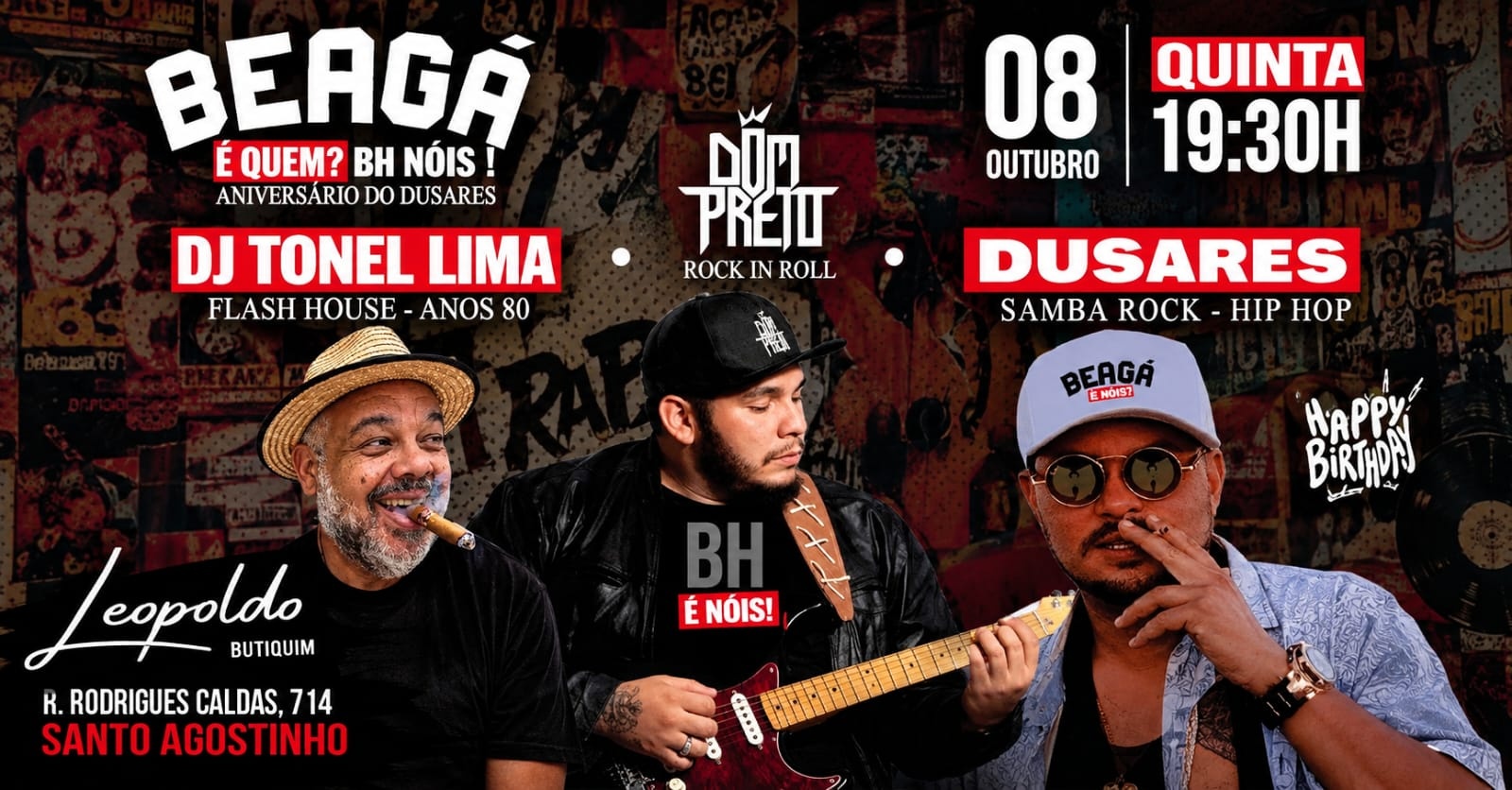 # BEAGÁ É QUEM? BH É NÓIS! ## ANIVERSÁRIO DO DUSARES | LEOPOLDO BUTIQUIM