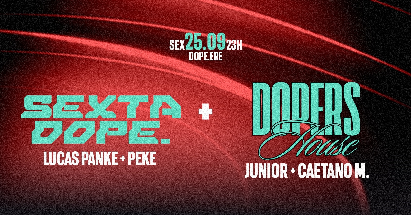SEXTA DOPE + Dopers House