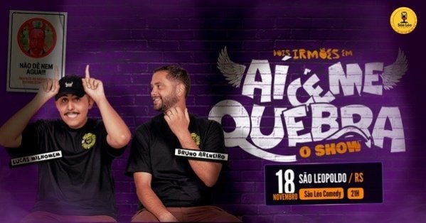 Imagem do evento DOIS IRMÕES em: AÍ CÊ ME QUEBRA