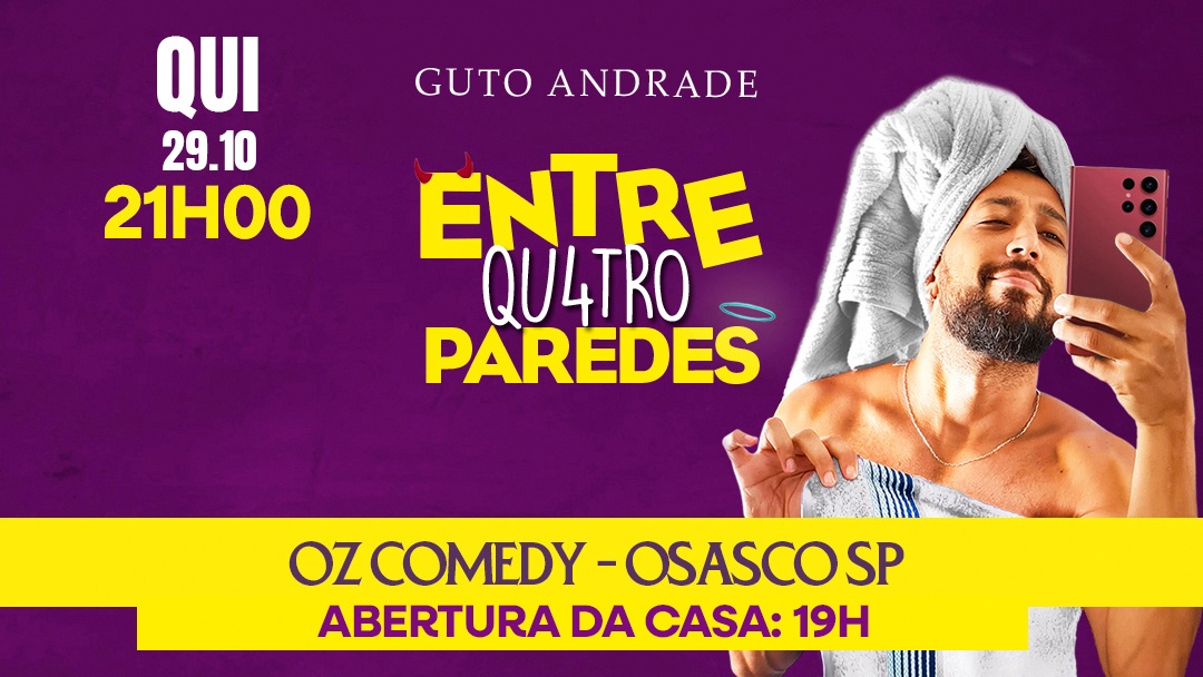Entre 4 Paredes Stand Up GUTO ANDRADE Osasco 29 de outubro