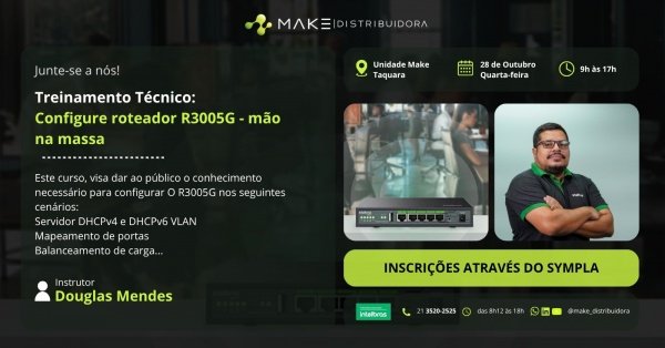 Imagem do evento CONFIGURE ROTEADOR R3005G - MÃO NA MASSA