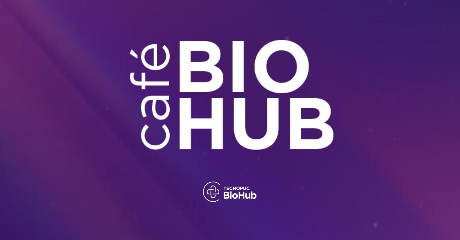 Imagem da fonte — Café do Biohub | Inovação em Saúde e Economia Azul