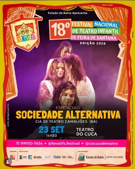 18º Fenatifs apresenta: Espetáculo "Sociedade Alternativa" Cia de Teatro Camaliões (BA)