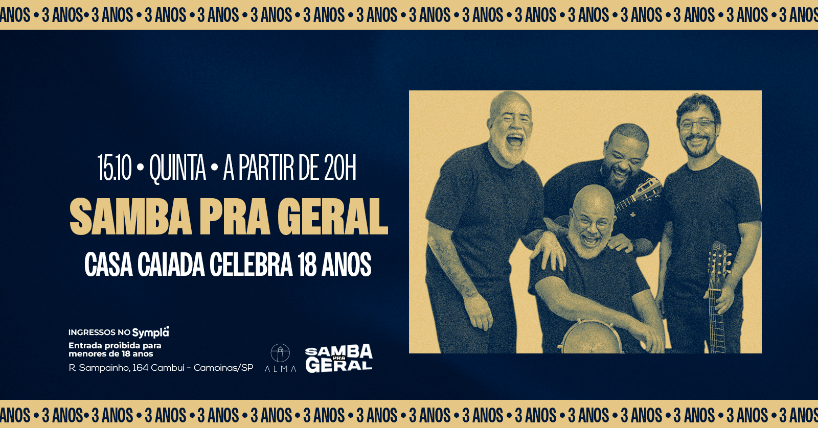 3 ANOS DE SAMBA PRA GERAL + 18 ANOS DE CASA CAIADA NO ALMA GREY BOWL | 15.10