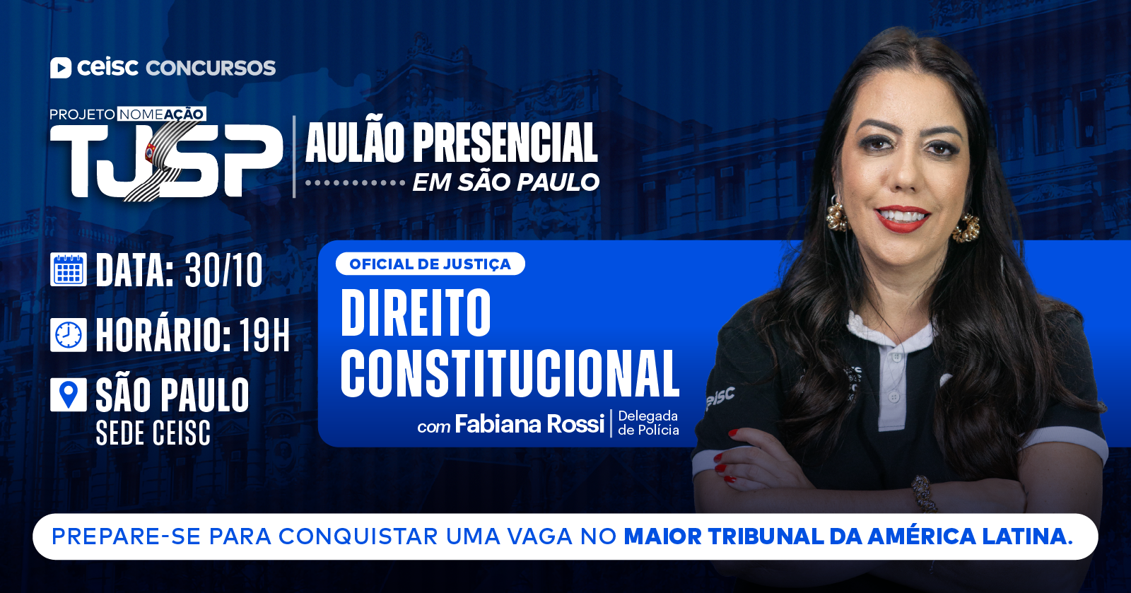 Aulão da Nomeação TJ-SP - Oficial de Justiça - Direito Constitucional com Fabiana Rossi | Ceisc