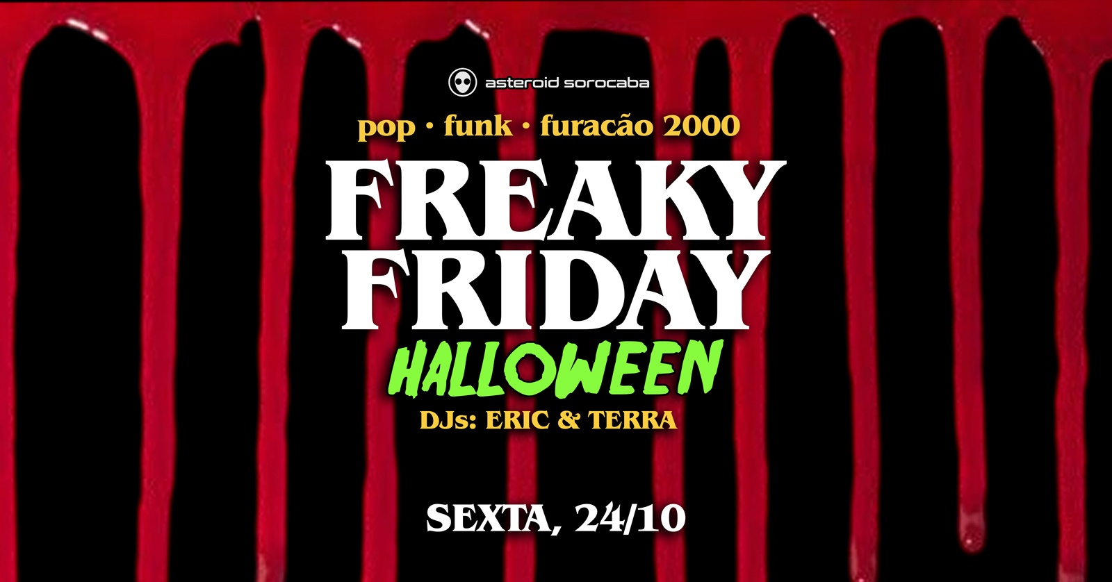 [festa] 23h: FREAKY FRIDAY: Pop PopFunk Hits #Halloween Day 1 - Sorocaba, SP