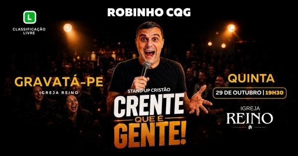 Imagem do evento Robinho CQG em GRAVATÁ-PE com CRENTE QUE É GENTE!