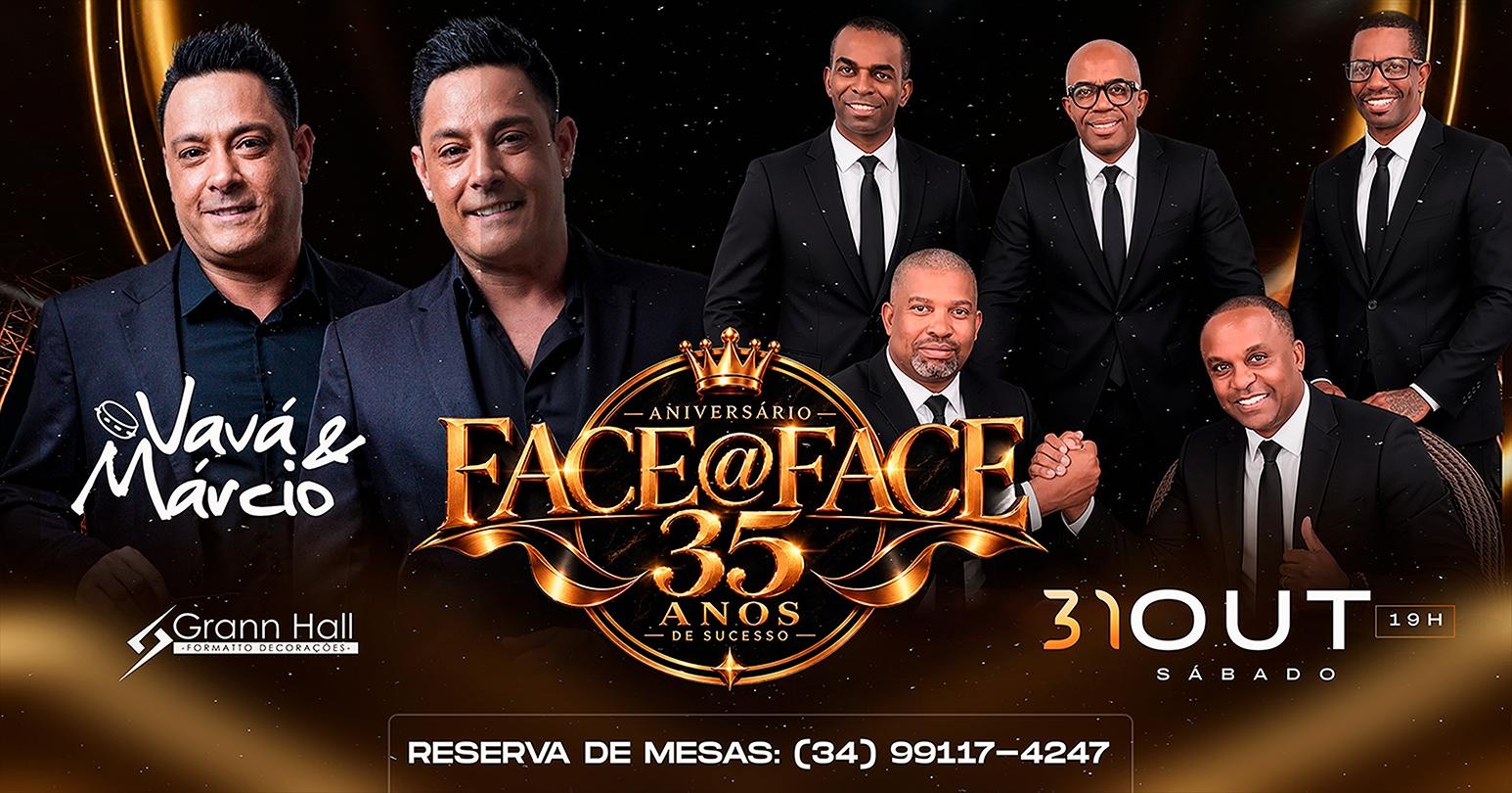 ANIVERSÁRIO FACE A FACE 35 ANOS DE SUCESSO - Araxá, MG