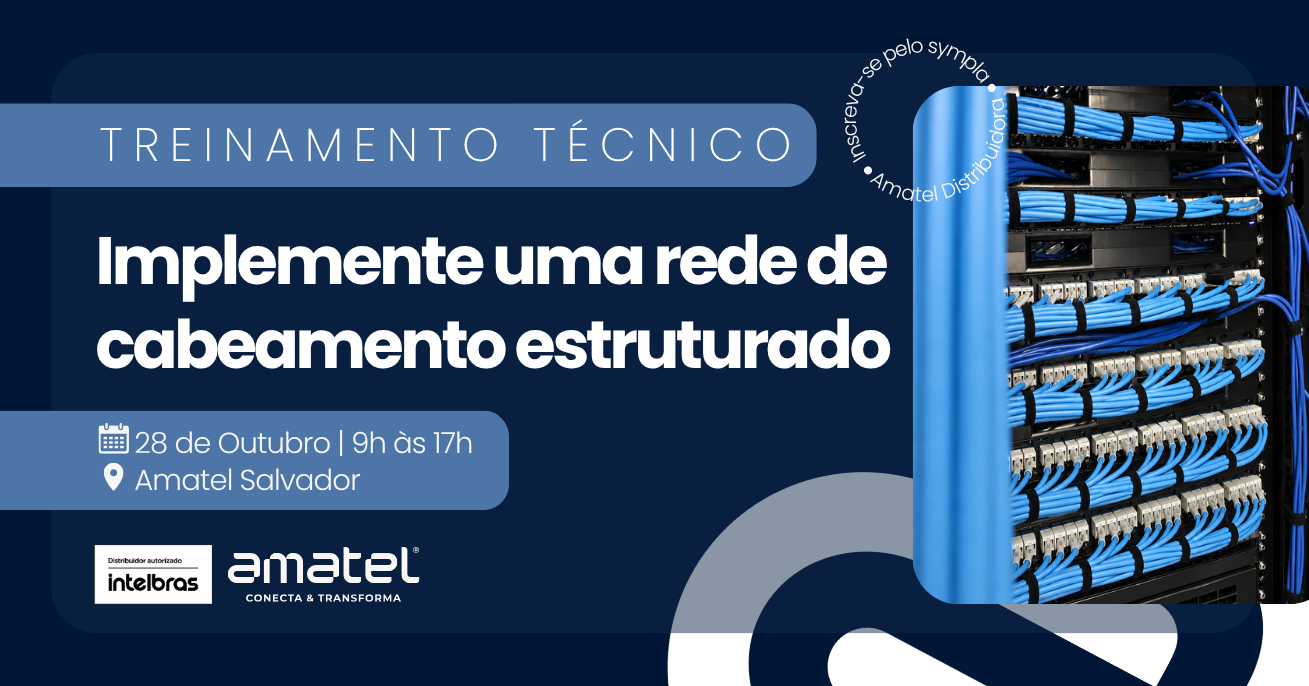 SALVADOR: Treinamento técnico: Implemente uma rede de cabeamento estruturado