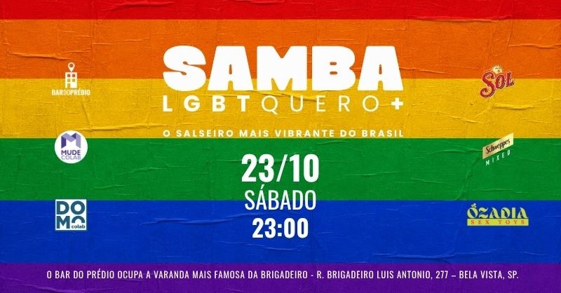 SEXTA, 23/10 | 23H | SAMBA LGBTQUERO+ DE VOLTA À VARANDA MAIS FAMOSA DA BRIGADEIRO!