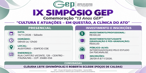 Imagem do evento IX SIMPÓSIO DO GEP 2026 "13 ANOS" - CULTURA E ATUAÇÕES: EM QUESTÃO A CLÍNICA DO ATO