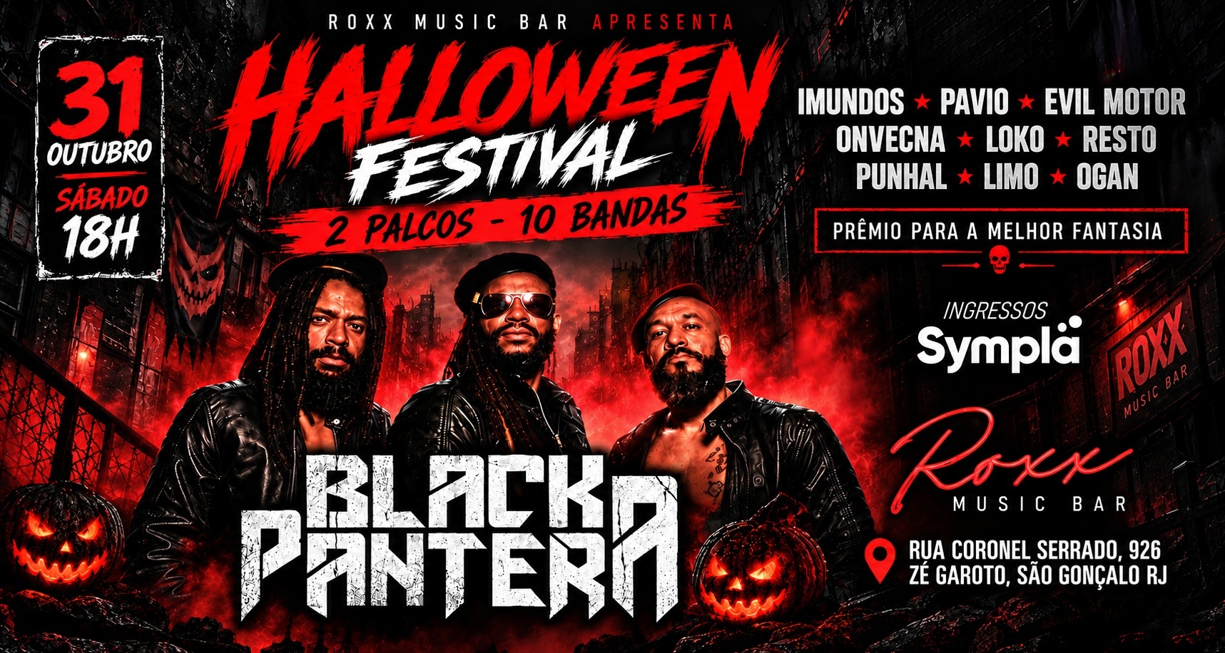 31/10 BLACK PANTERA NA ROXX! HALLOWEEN FESTIVAL - 2 PALCOS 10 BANDAS! - São Gonçalo, RJ