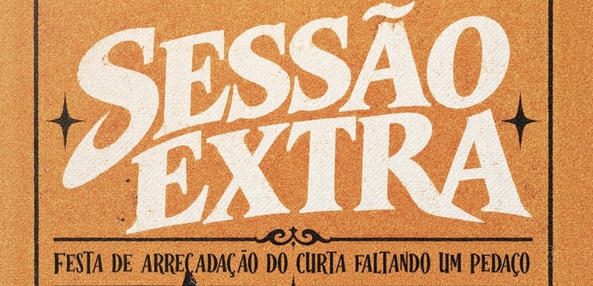 Sessão Extra: Festa de Arrecadação do Curta-Metragem "Faltando Um Pedaço" - São Paulo, SP