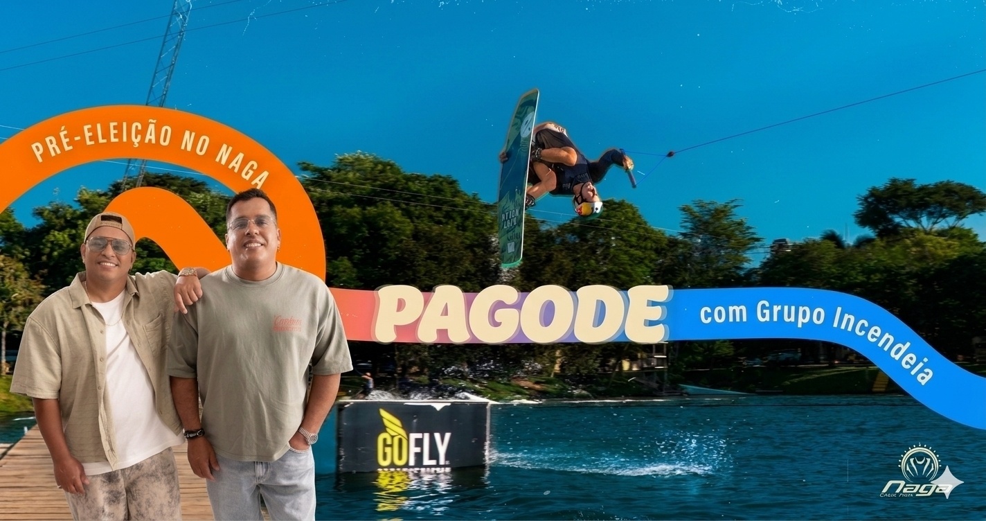 PAGODE PRÉ-ELEIÇÃO no Naga Cable Park!