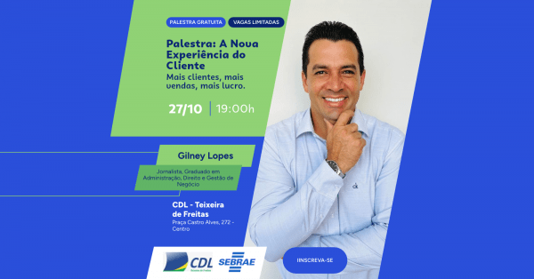 Imagem do evento Palestra: A Nova Experiência do Cliente - Teixeira de Freitas