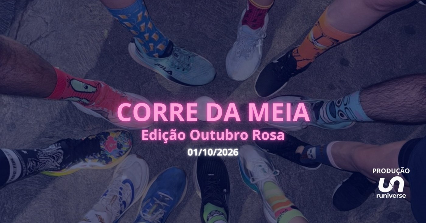 CORRE DA MEIA - Edição Outubro Rosa 01/10/2026