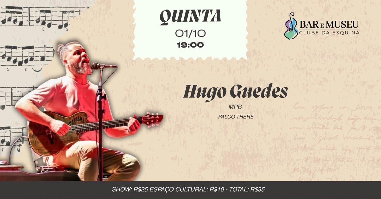 SHOW DE HUGO GUEDES - TRIBUTO AO CLUBE DA ESQUINA